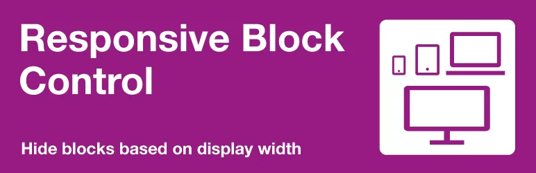 Responsive Block Control – Hide blocks based on display width